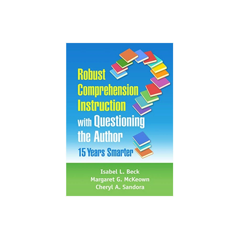 Guilford Publications Robust Comprehension Instruction with Questioning the Author (häftad, eng)