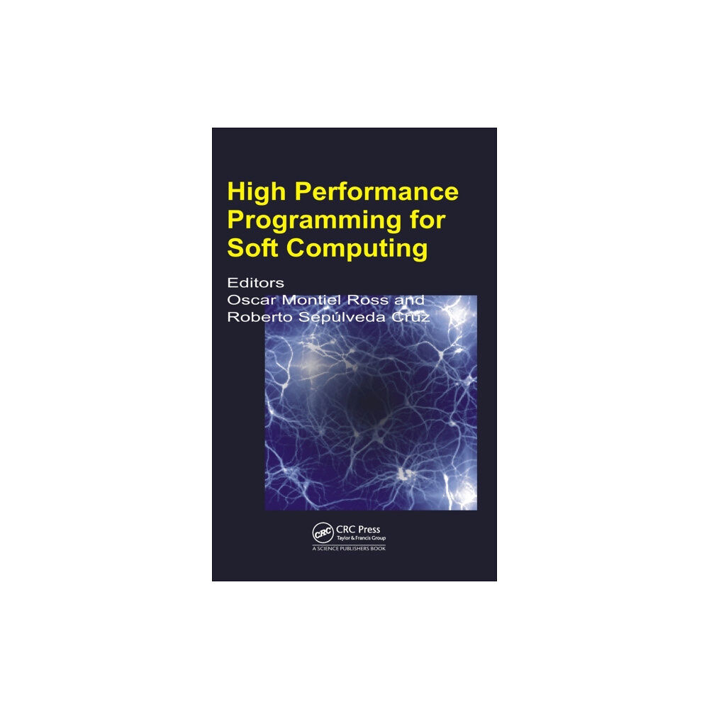 Taylor & francis inc High Performance Programming for Soft Computing (inbunden, eng)