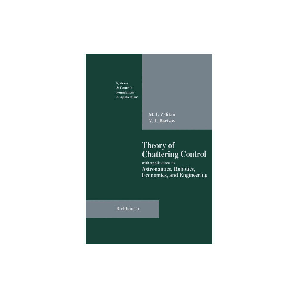 Springer-Verlag New York Inc. Theory of Chattering Control (häftad, eng)