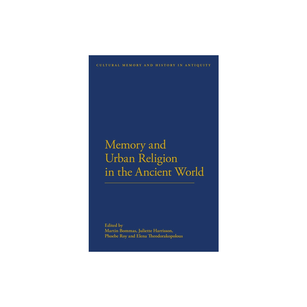 Bloomsbury Publishing PLC Memory and Urban Religion in the Ancient World (häftad, eng)
