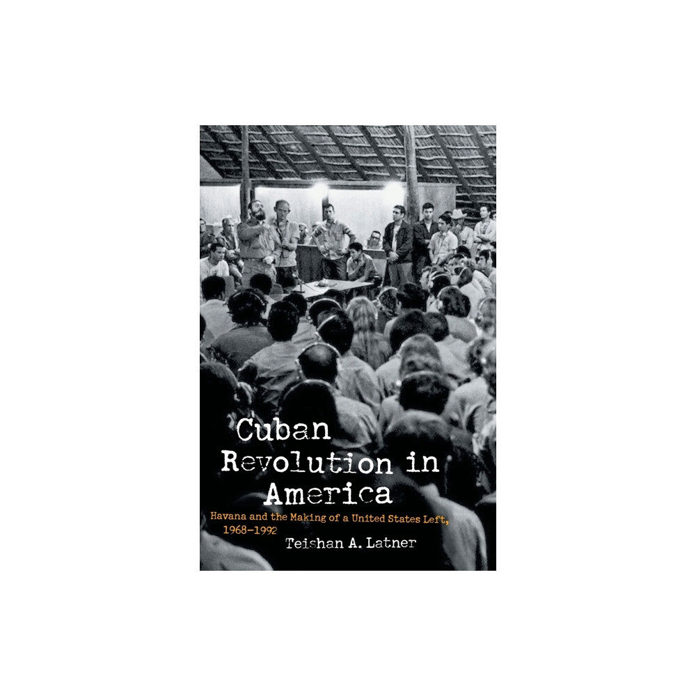 The University of North Carolina Press Cuban Revolution in America (häftad, eng)