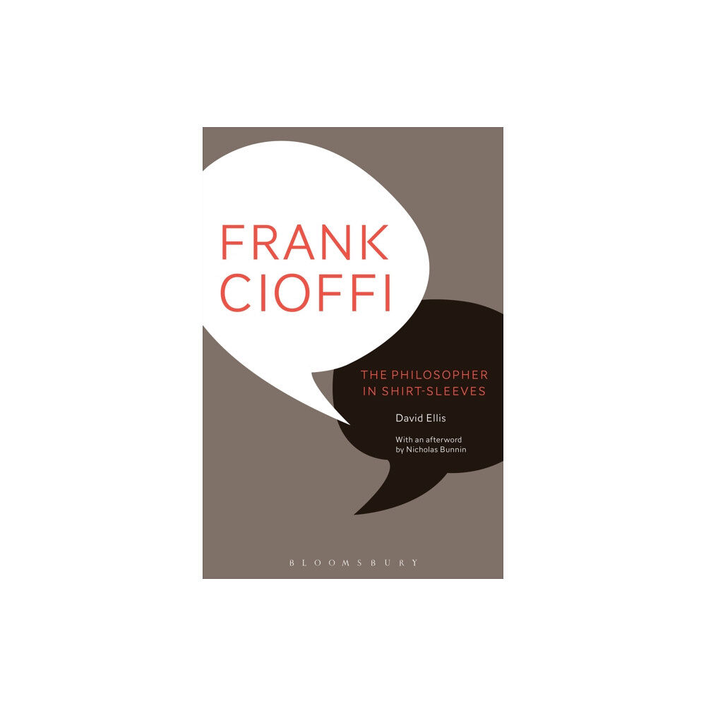 Bloomsbury Publishing PLC Frank Cioffi: The Philosopher in Shirt-Sleeves (häftad, eng)