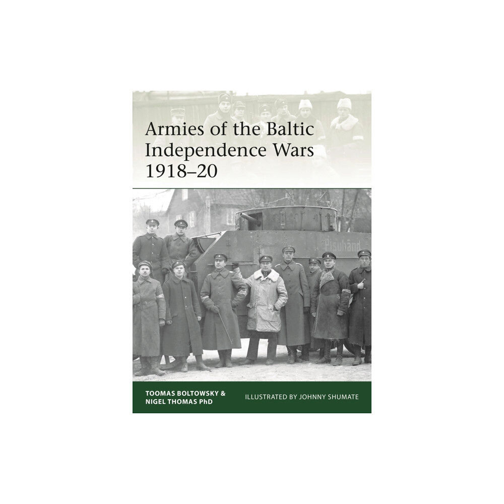 Bloomsbury Publishing PLC Armies of the Baltic Independence Wars 1918–20 (häftad, eng)