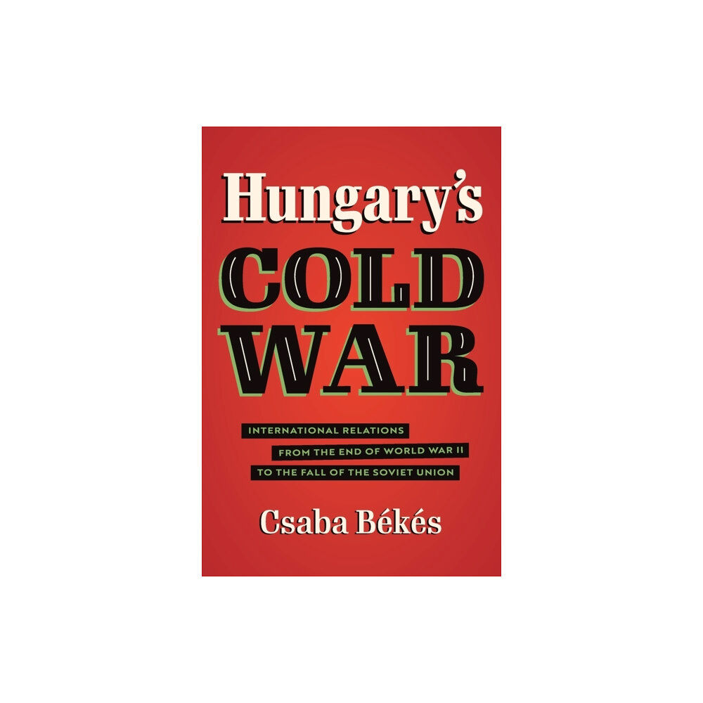 The University of North Carolina Press Hungary's Cold War (häftad, eng)