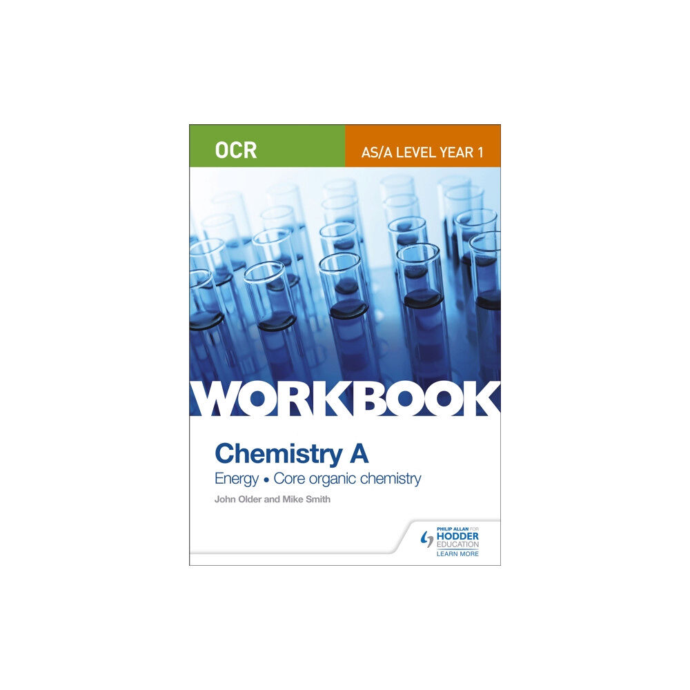 Hodder Education OCR AS/A Level Year 1 Chemistry A Workbook: Energy; Core organic chemistry (häftad, eng)