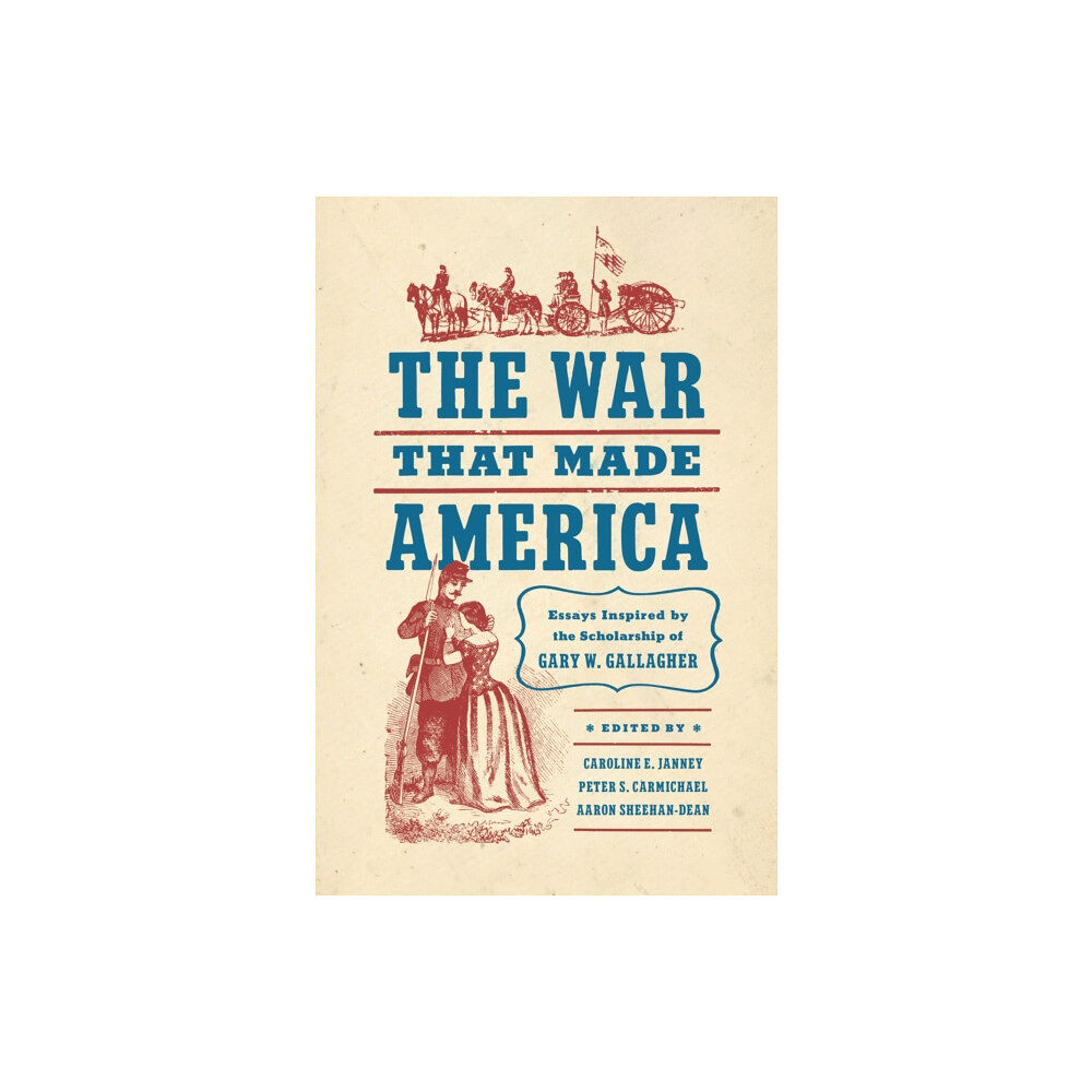 The University of North Carolina Press The War That Made America (häftad, eng)