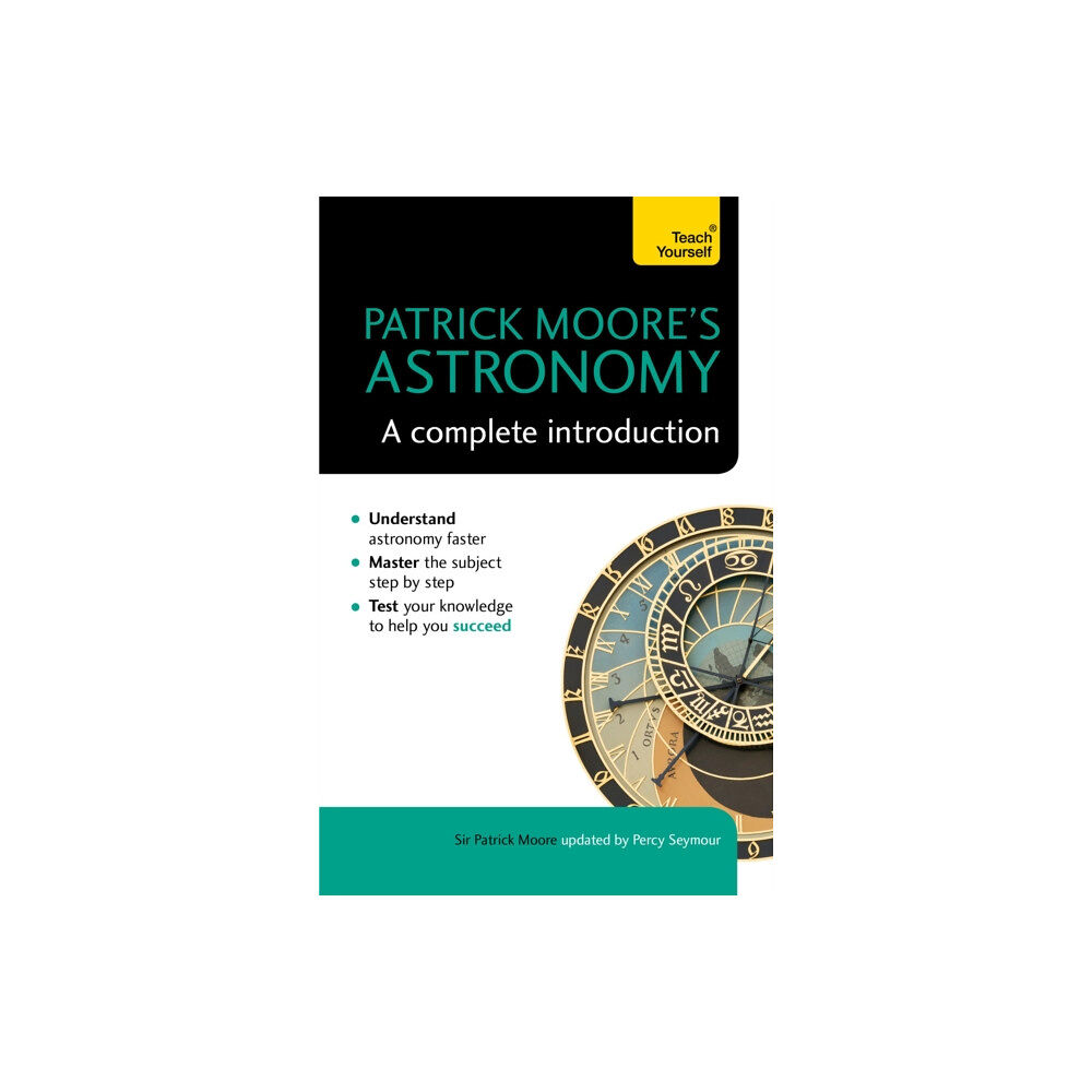 John Murray Press Patrick Moore's Astronomy: A Complete Introduction: Teach Yourself (häftad, eng)