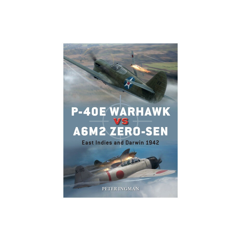 Bloomsbury Publishing PLC P-40E Warhawk vs A6M2 Zero-sen (häftad, eng)