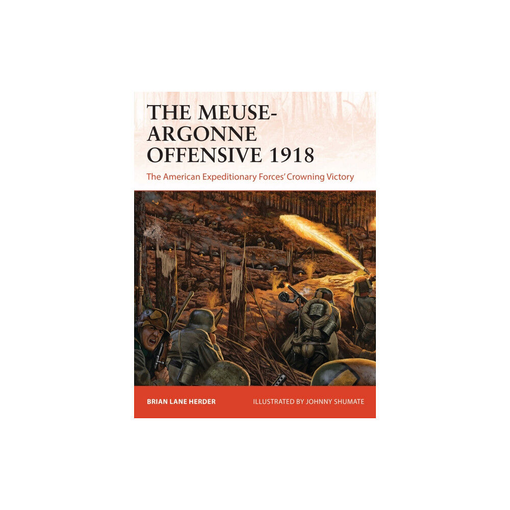 Bloomsbury Publishing PLC The Meuse-Argonne Offensive 1918 (häftad, eng)