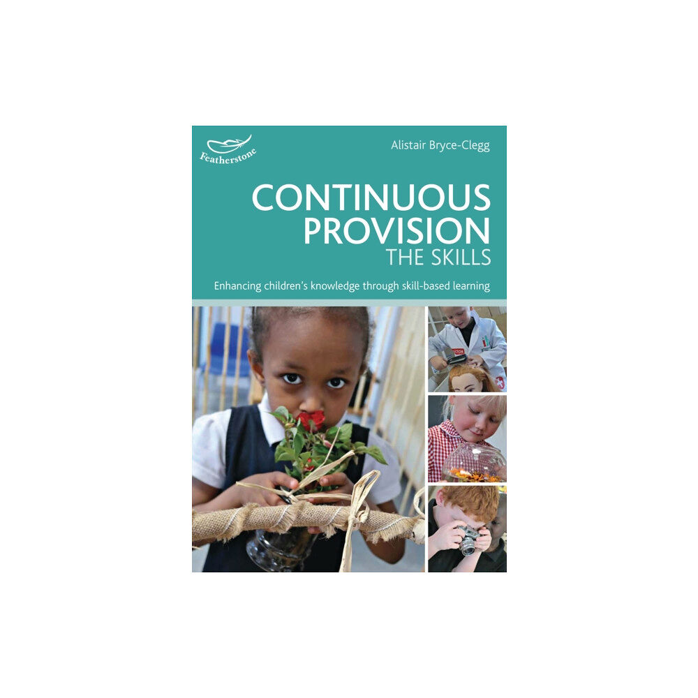 Bloomsbury Publishing PLC Continuous Provision: The Skills (häftad, eng)