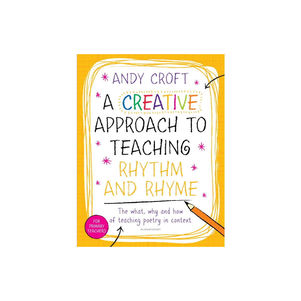 Bloomsbury Publishing PLC A Creative Approach to Teaching Rhythm and Rhyme (häftad, eng)