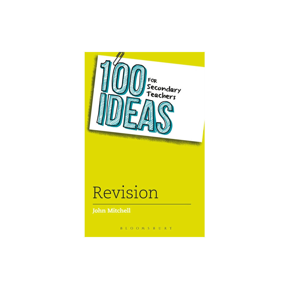 Bloomsbury Publishing PLC 100 Ideas for Secondary Teachers: Revision (häftad, eng)