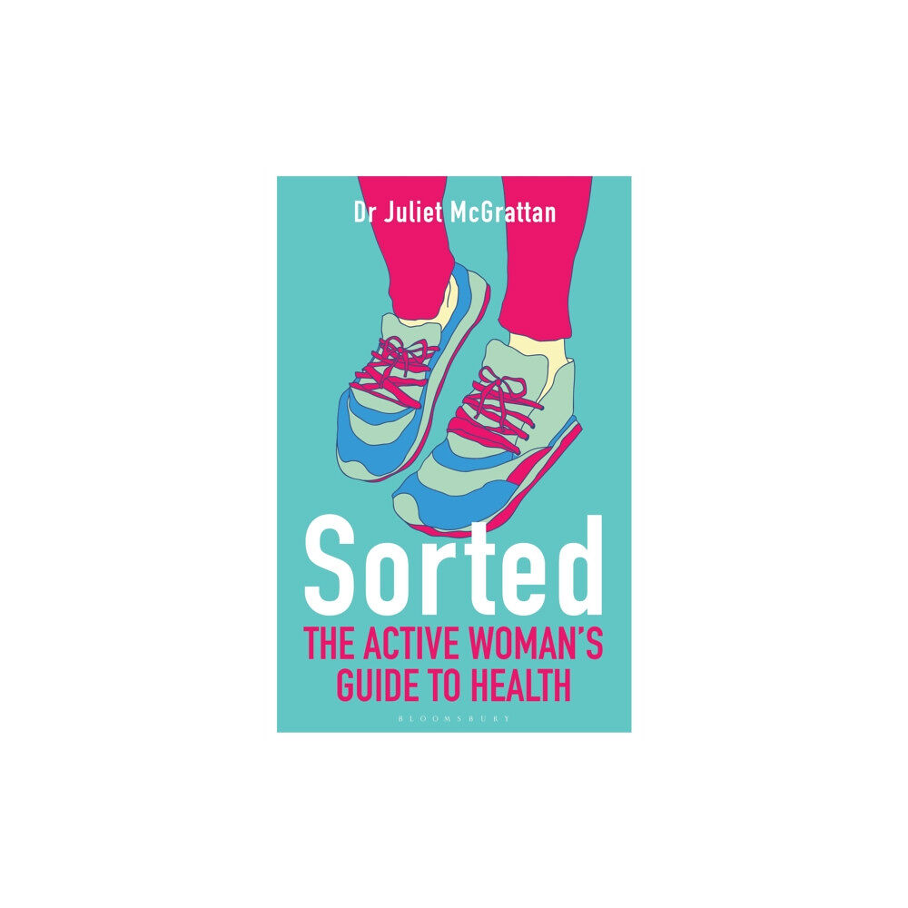 Bloomsbury Publishing PLC Sorted: The Active Woman's Guide to Health (häftad, eng)