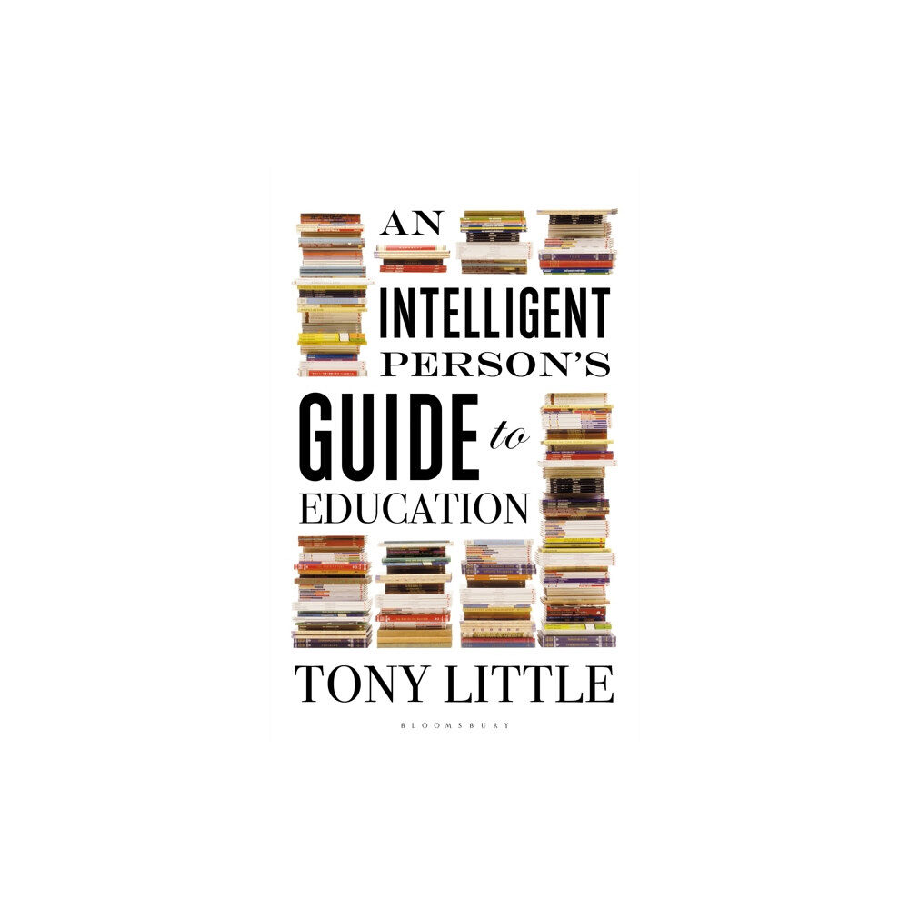 Bloomsbury Publishing PLC An Intelligent Person’s Guide to Education (häftad, eng)