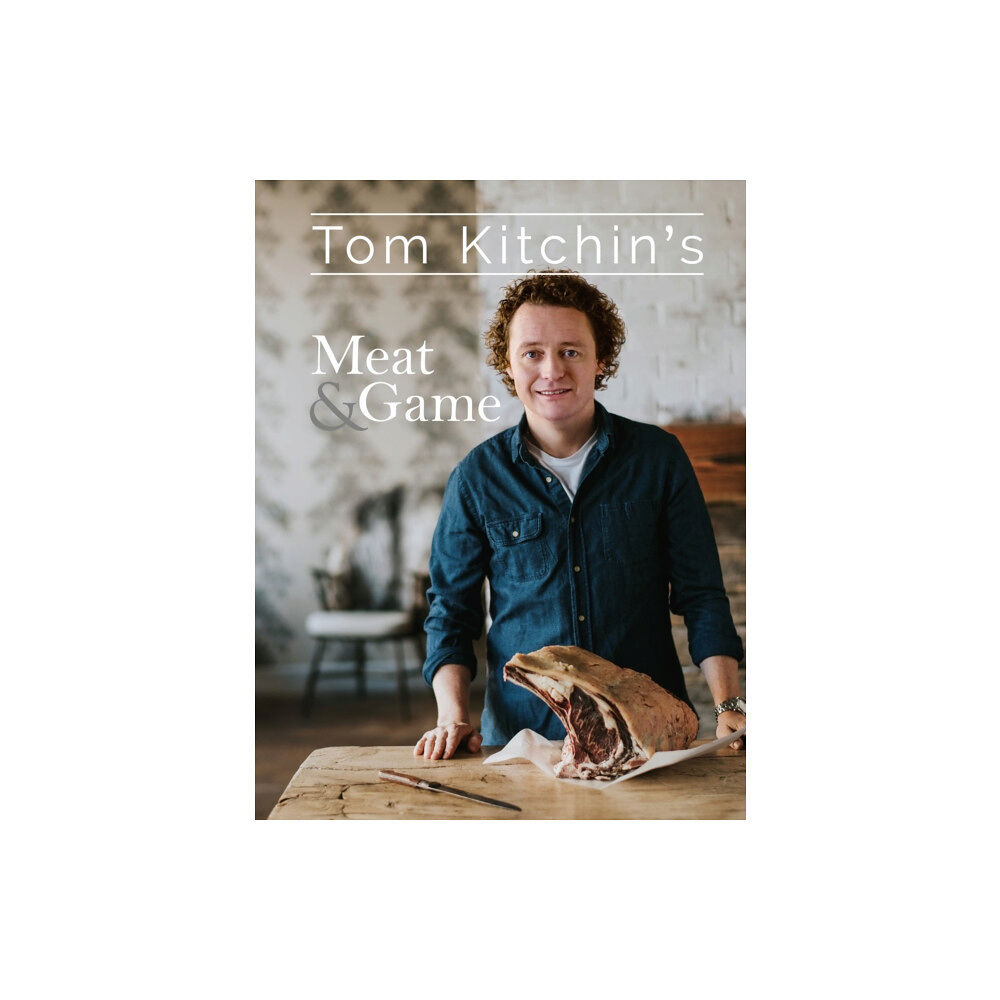 Absolute Press Tom Kitchin's Meat and Game (inbunden, eng)