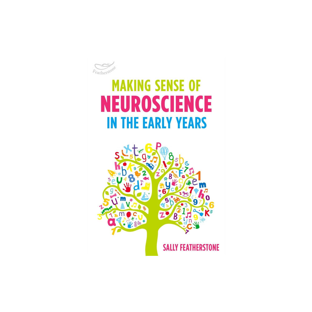 Bloomsbury Publishing PLC Making Sense of Neuroscience in the Early Years (häftad, eng)