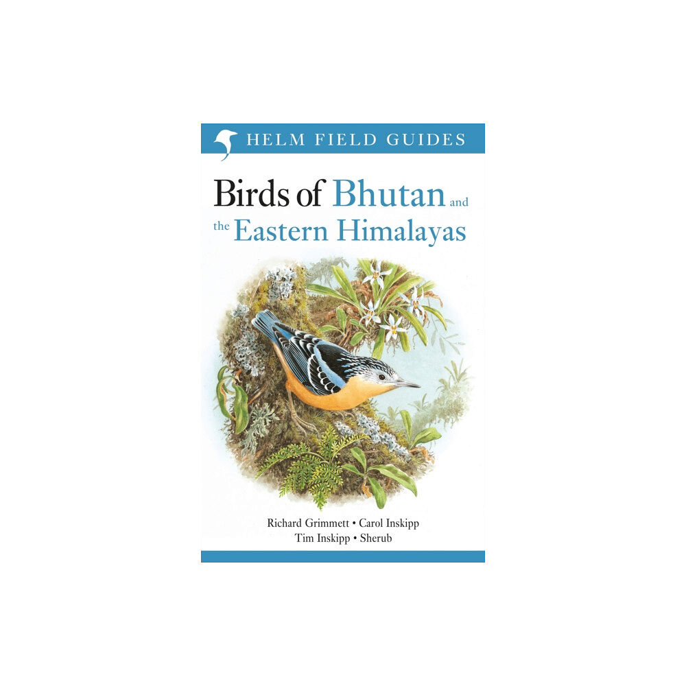 Bloomsbury Publishing PLC Field Guide to the Birds of Bhutan and the Eastern Himalayas (häftad, eng)