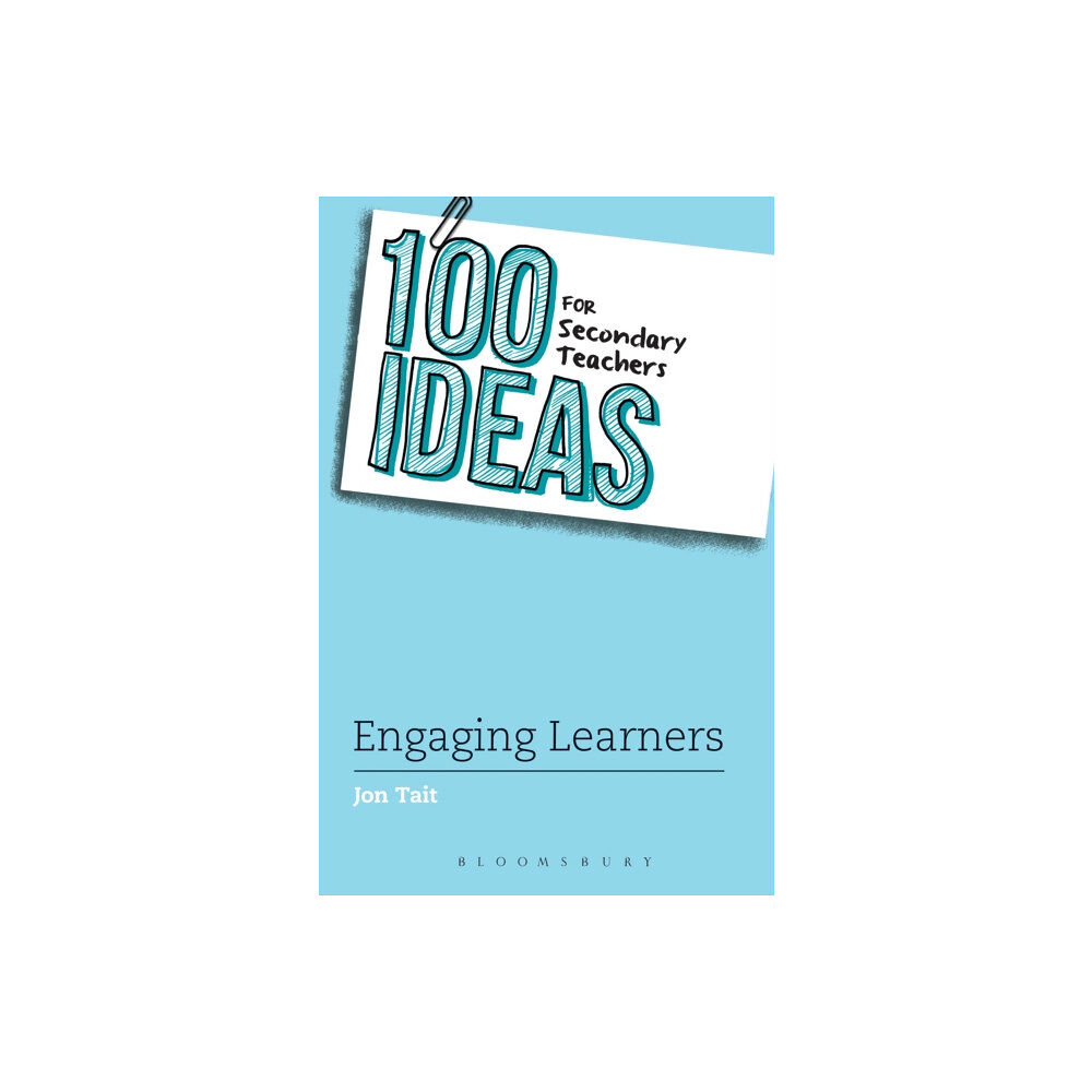 Bloomsbury Publishing PLC 100 Ideas for Secondary Teachers: Engaging Learners (häftad, eng)