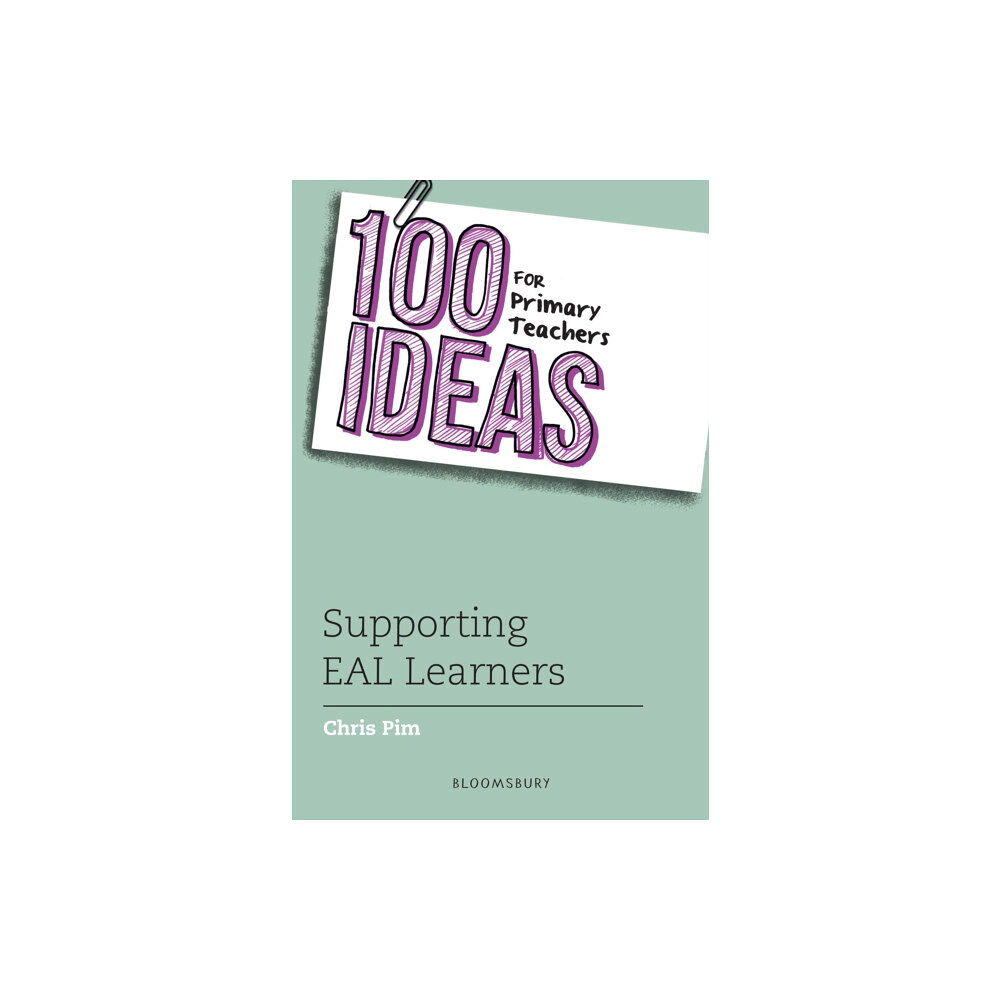 Bloomsbury Publishing PLC 100 Ideas for Primary Teachers: Supporting EAL Learners (häftad, eng)