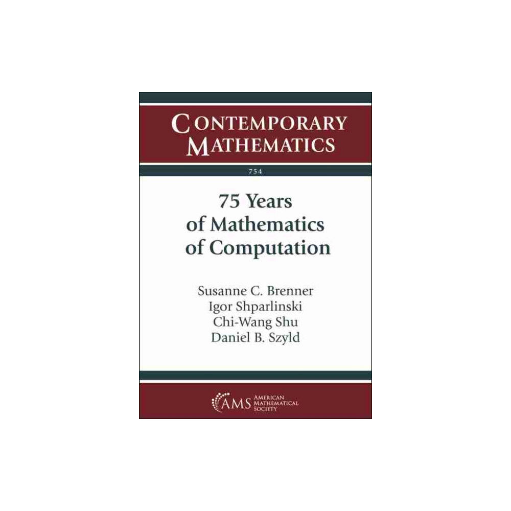 American Mathematical Society 75 Years of Mathematics of Computation (häftad, eng)