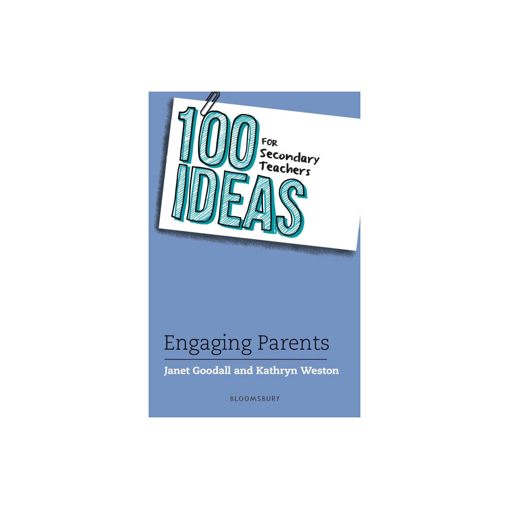 Bloomsbury Publishing PLC 100 Ideas for Secondary Teachers: Engaging Parents (häftad, eng)