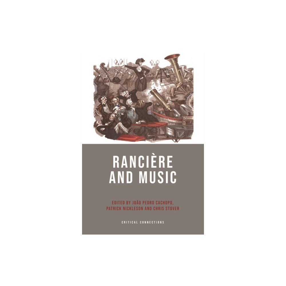 Edinburgh university press Ranciere and Music (inbunden, eng)