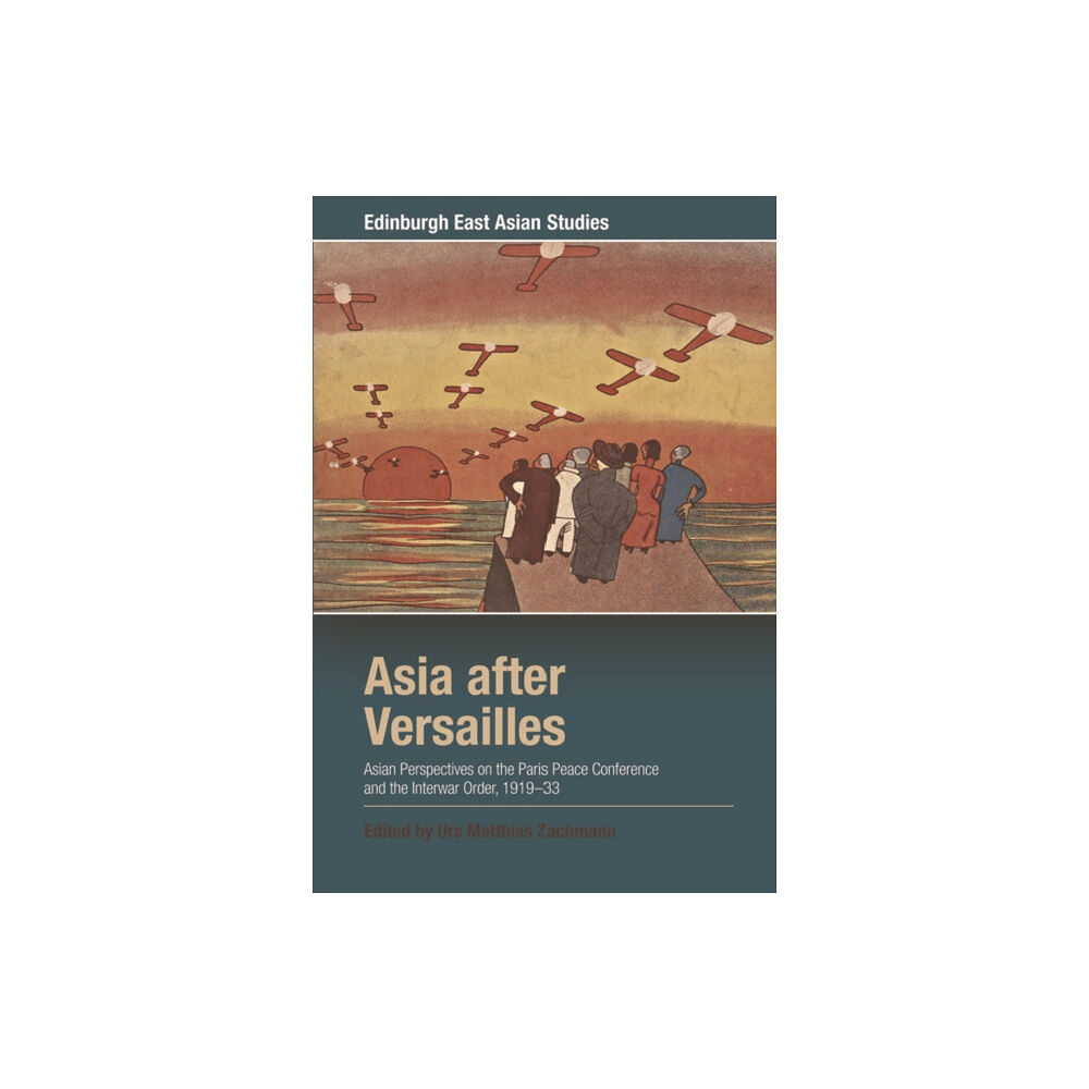 Edinburgh university press Asia After Versailles (häftad, eng)