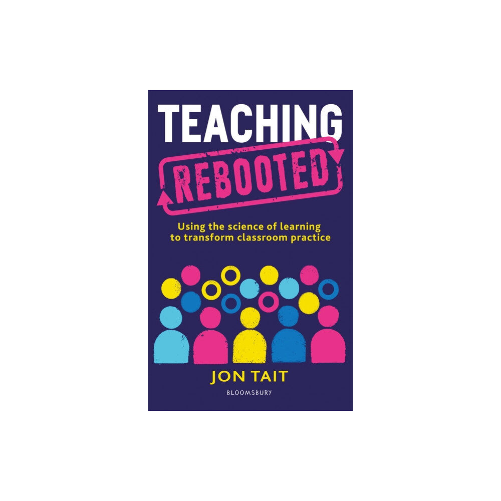 Bloomsbury Publishing PLC Teaching Rebooted (häftad, eng)