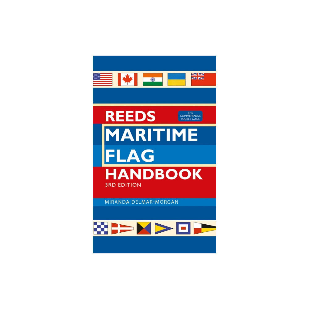 Bloomsbury Publishing PLC Reeds Maritime Flag Handbook 3rd edition (häftad, eng)