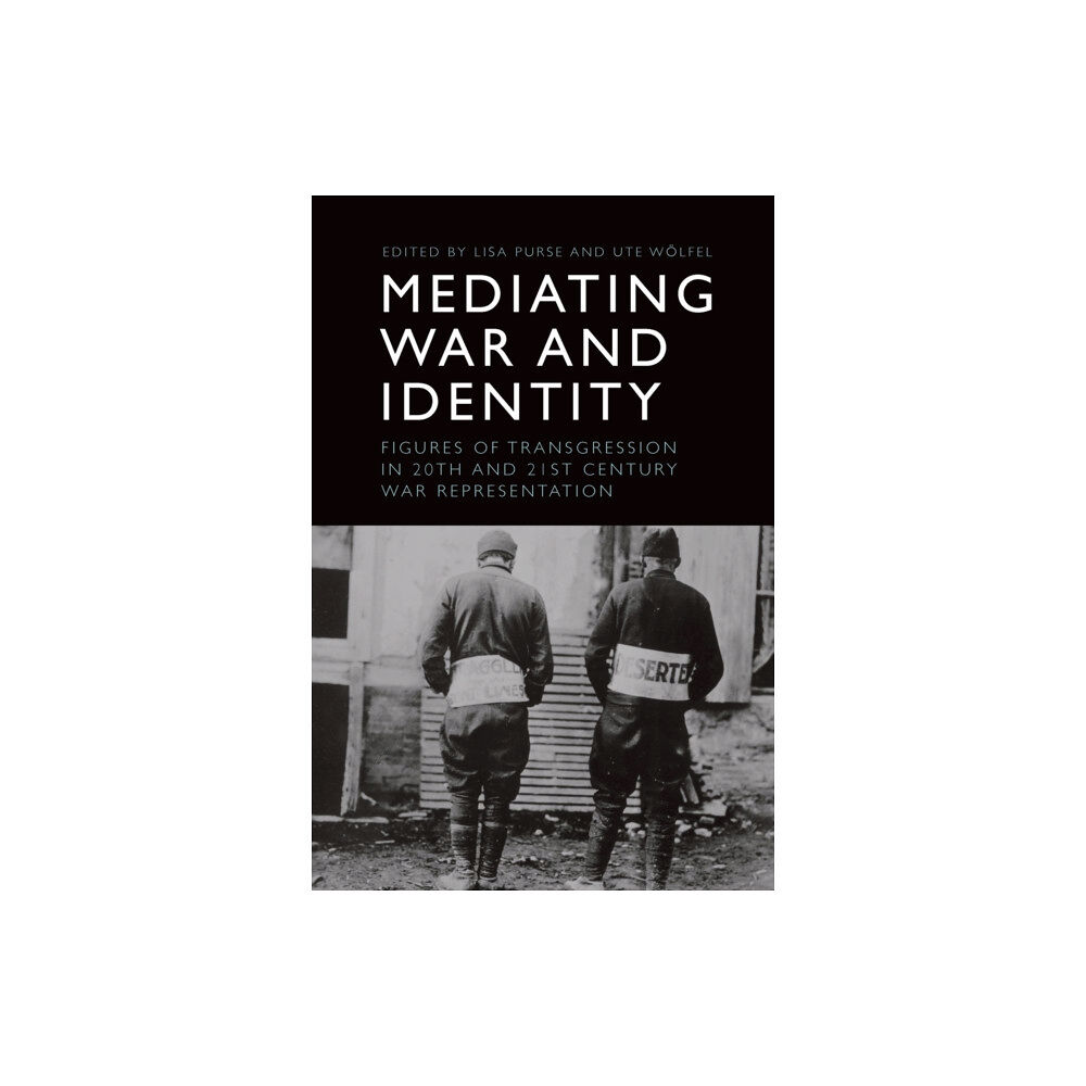 Edinburgh university press Mediating War and Identity (häftad, eng)