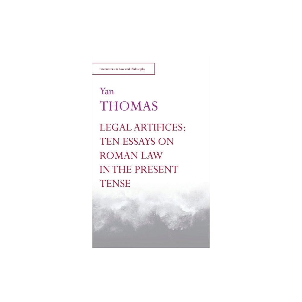 Edinburgh university press Legal Artifices: Ten Essays on Roman Law in the Present Tense (inbunden, eng)