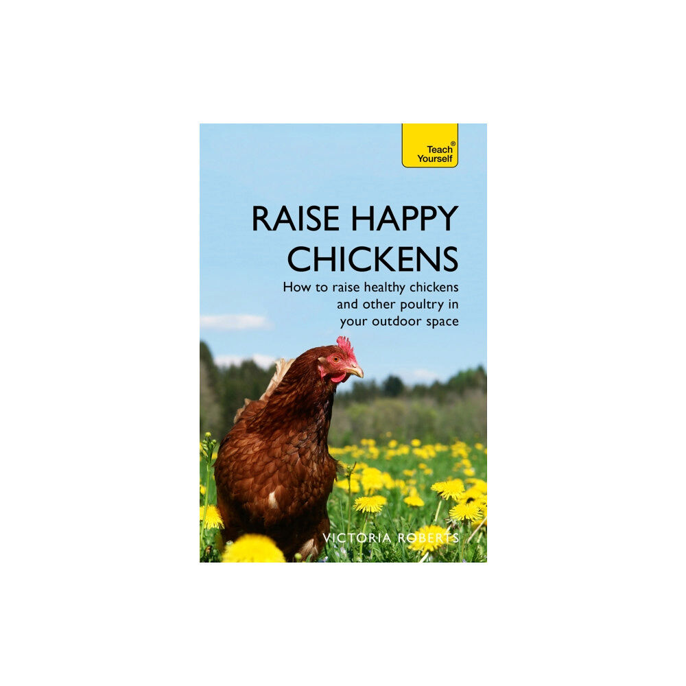 John Murray Press Raise Happy Chickens (häftad, eng)