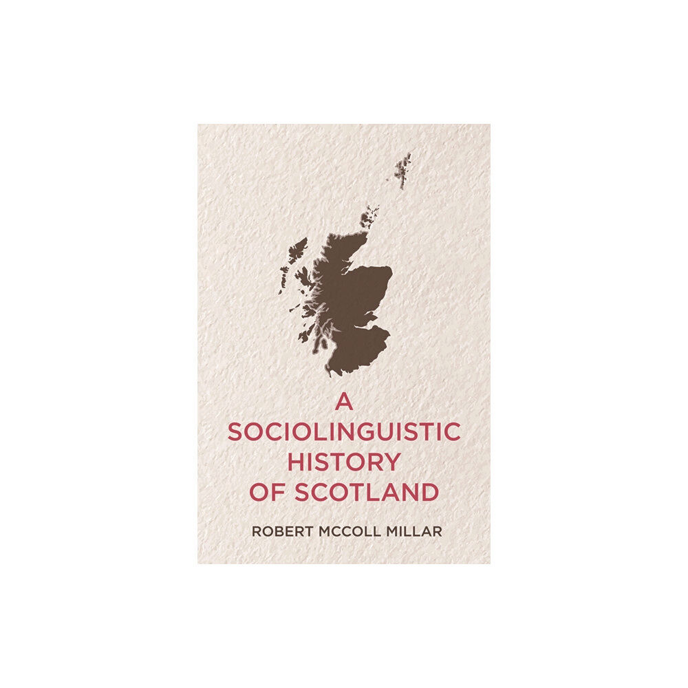 Edinburgh university press A Sociolinguistic History of Scotland (inbunden, eng)