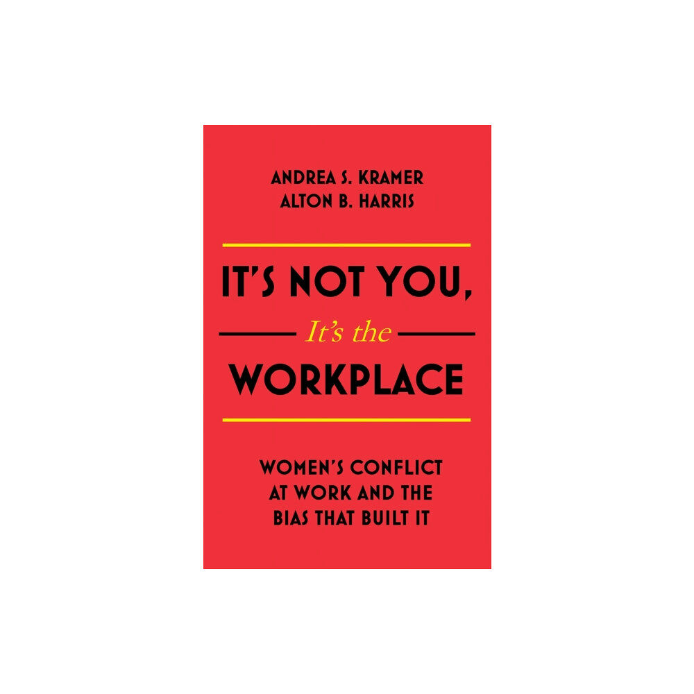 John Murray Press It's Not You, It's the Workplace (inbunden, eng)