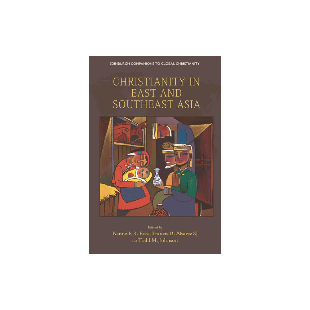 Edinburgh university press Christianity in East and Southeast Asia (inbunden, eng)