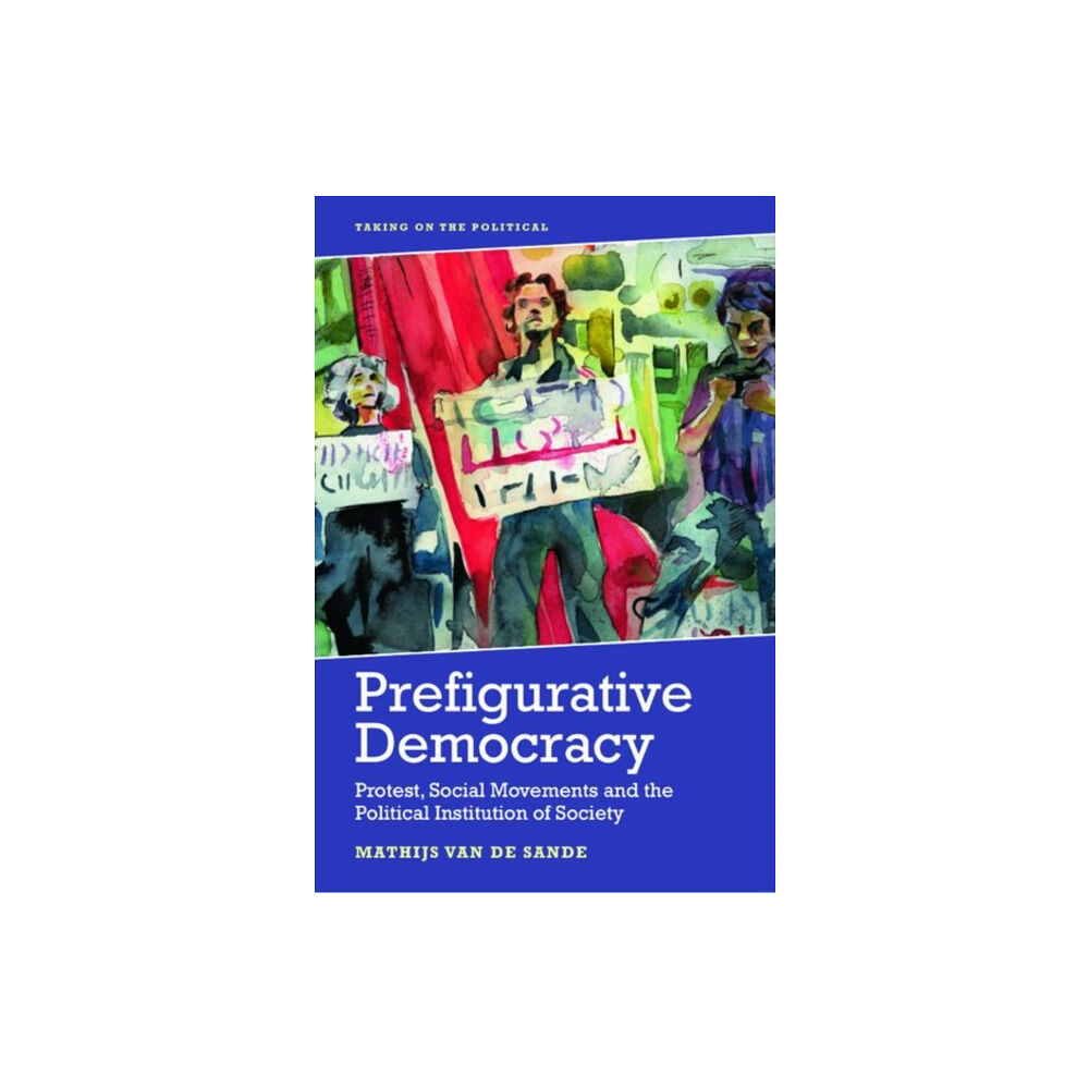 Edinburgh university press Prefigurative Democracy (inbunden, eng)