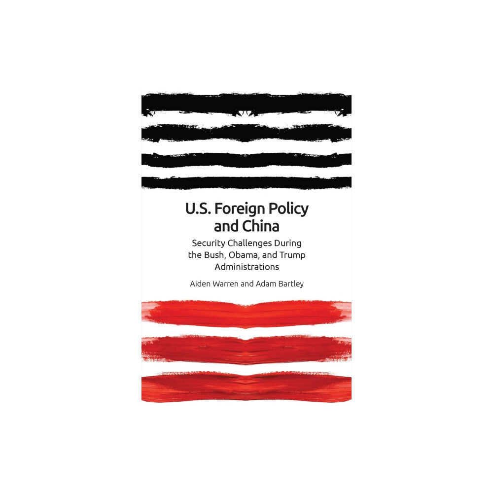 Edinburgh university press Us Foreign Policy and China (häftad, eng)