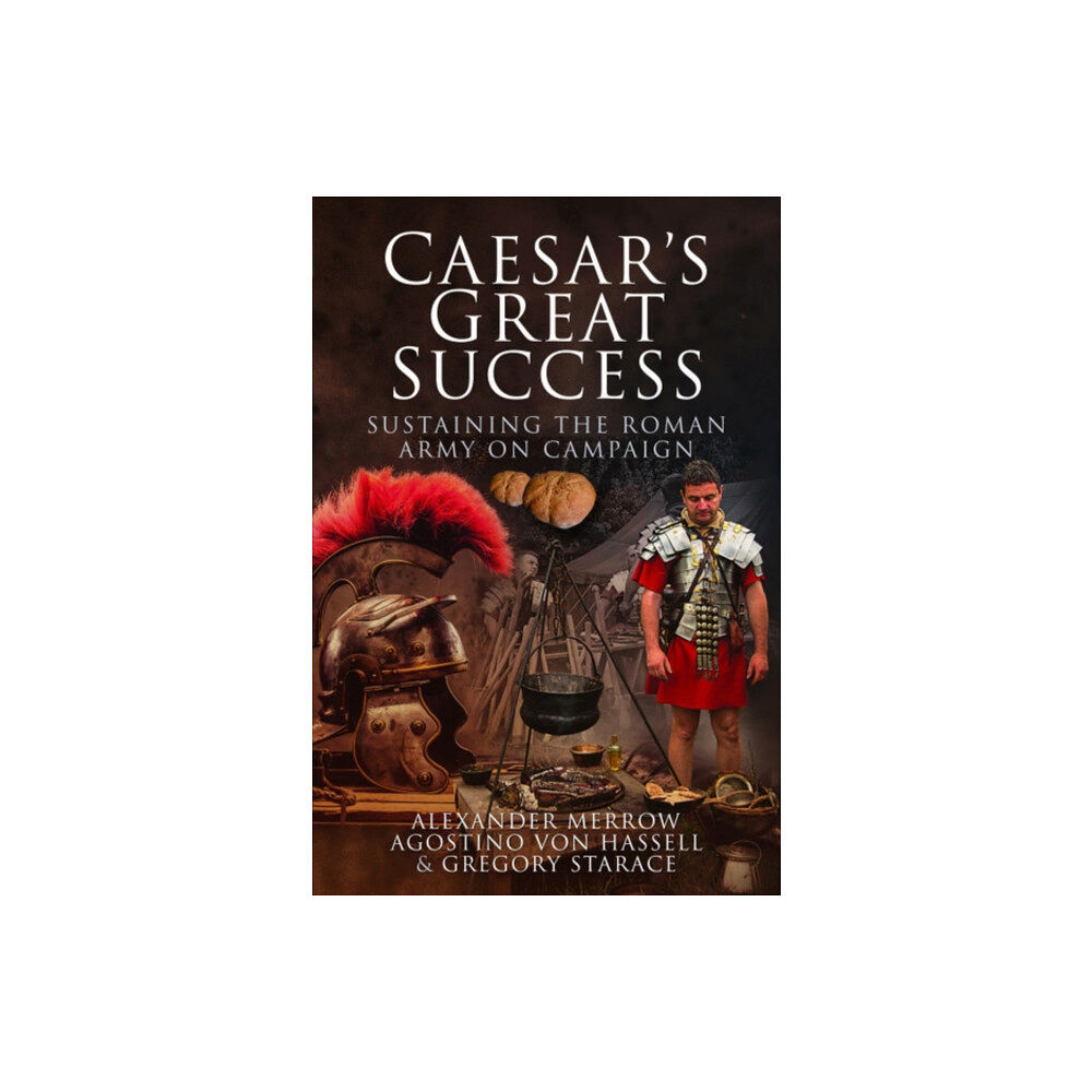 Pen & Sword Books Ltd Caesar's Great Success (inbunden, eng)