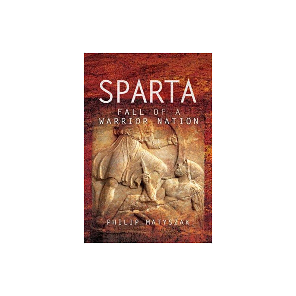 Pen & Sword Books Ltd Sparta (inbunden, eng)