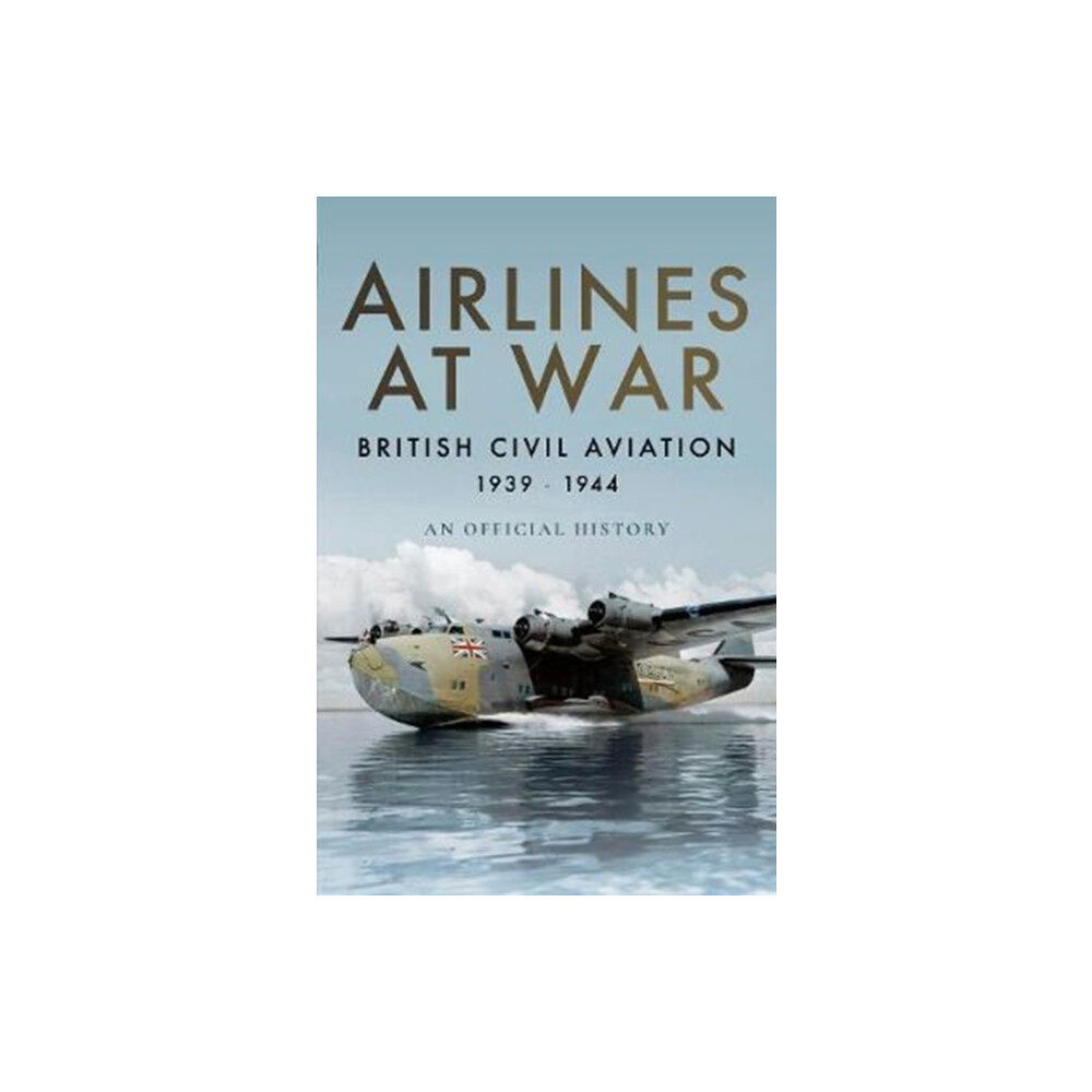 Pen & Sword Books Ltd Airlines at War (inbunden, eng)
