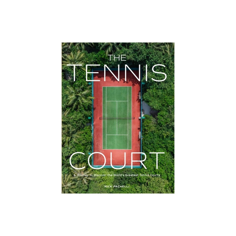 Nick Pachelli The Tennis Court (inbunden, eng)