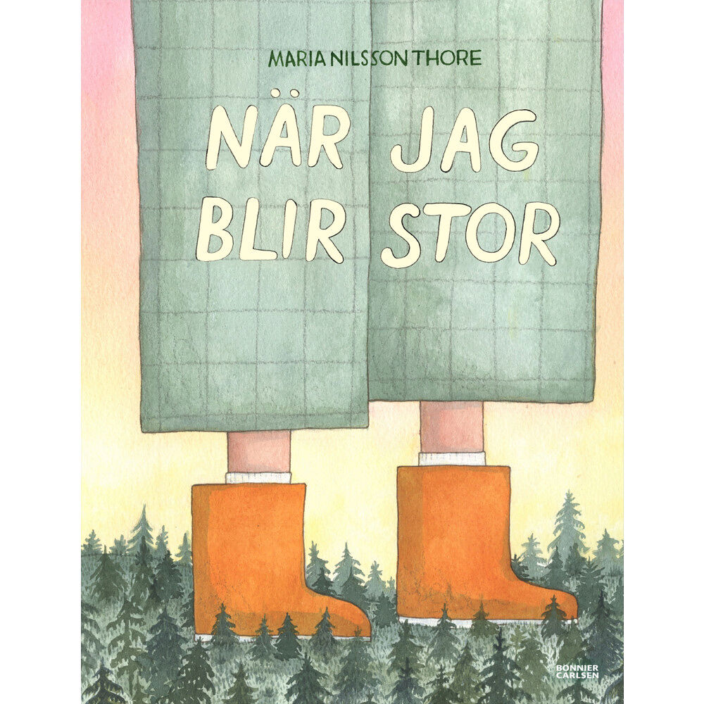 Maria Nilsson Thore När jag blir stor (inbunden)