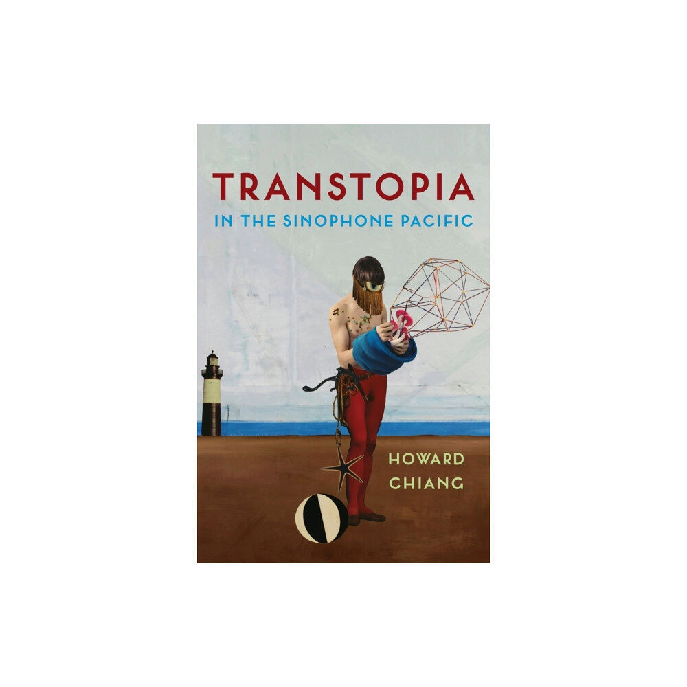 Columbia university press Transtopia in the Sinophone Pacific (häftad, eng)