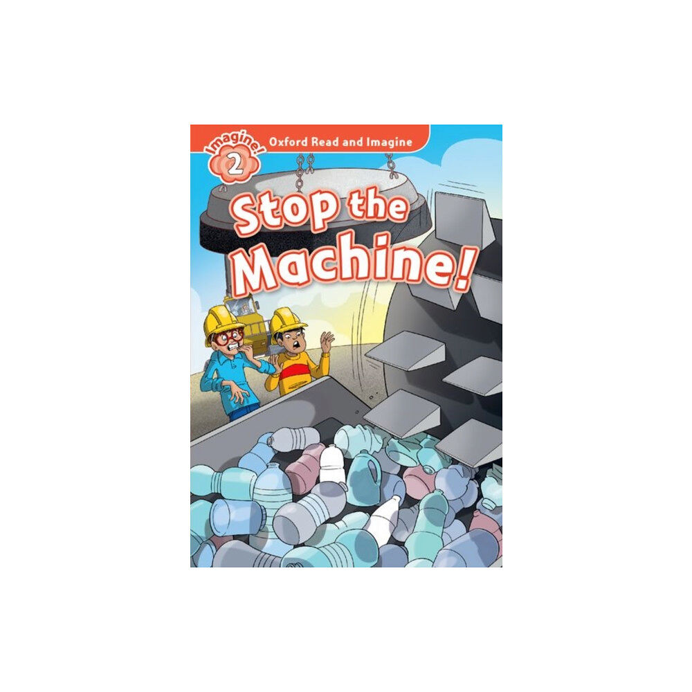 Oxford University Press Oxford Read and Imagine: Level 2:: Stop the Machine! (häftad, eng)