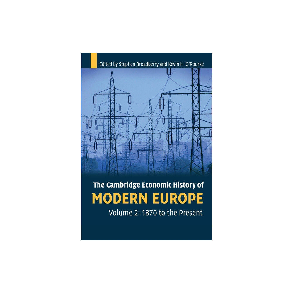 Cambridge University Press The Cambridge Economic History of Modern Europe: Volume 2, 1870 to the Present (häftad, eng)