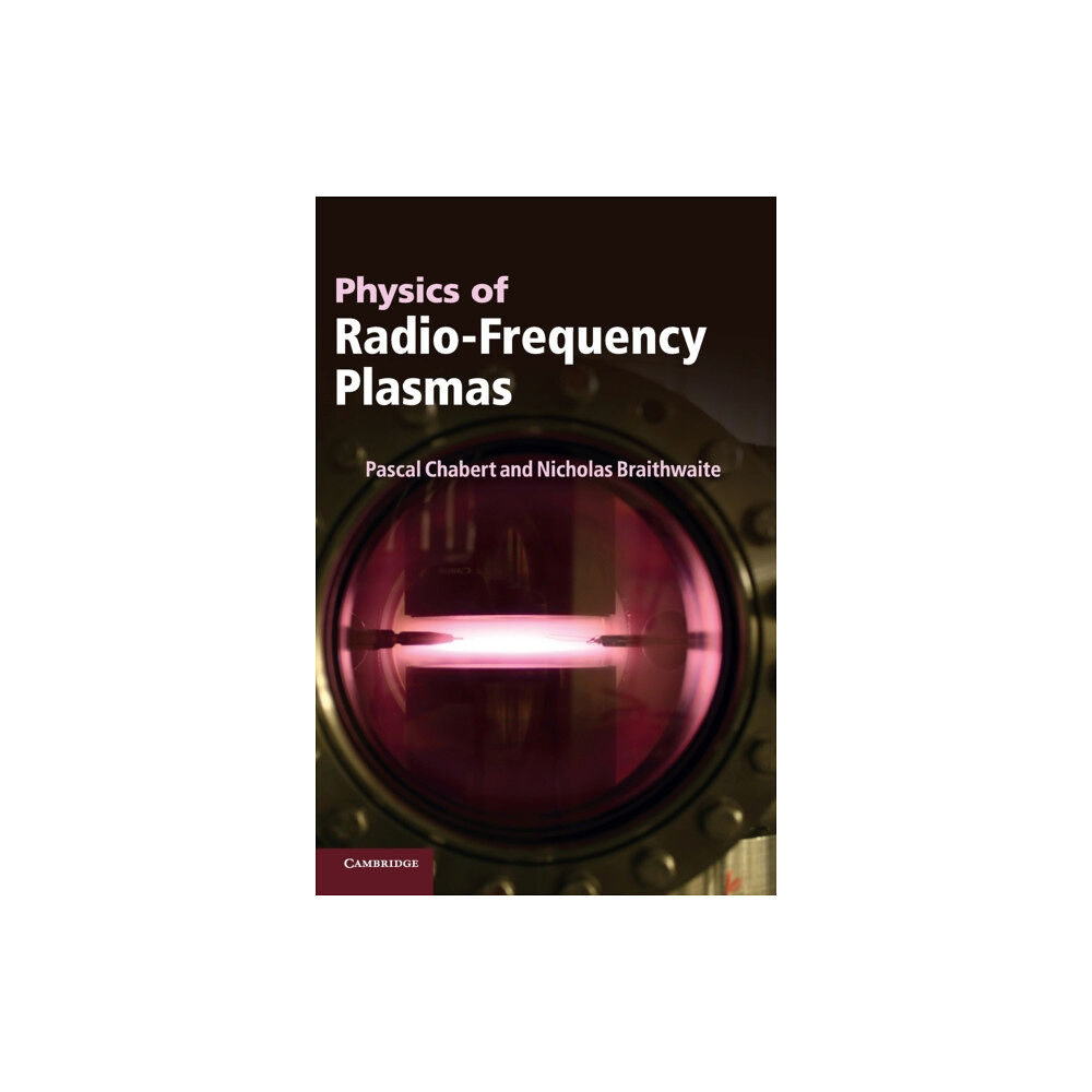 Cambridge University Press Physics of Radio-Frequency Plasmas (inbunden, eng)