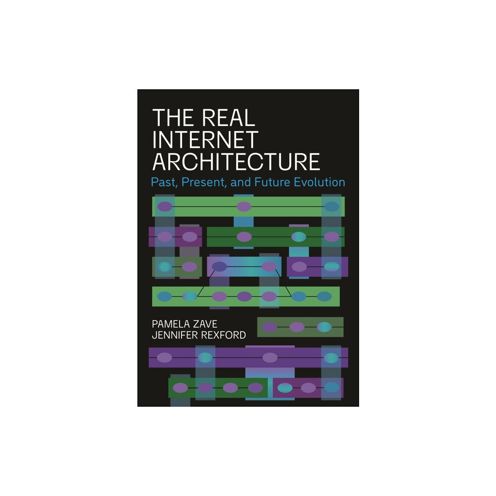 Princeton University Press The Real Internet Architecture (inbunden, eng)