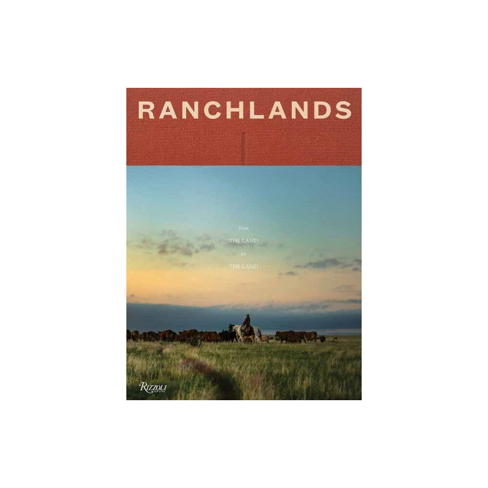 Rizzoli International Publications Ranchlands (inbunden, eng)