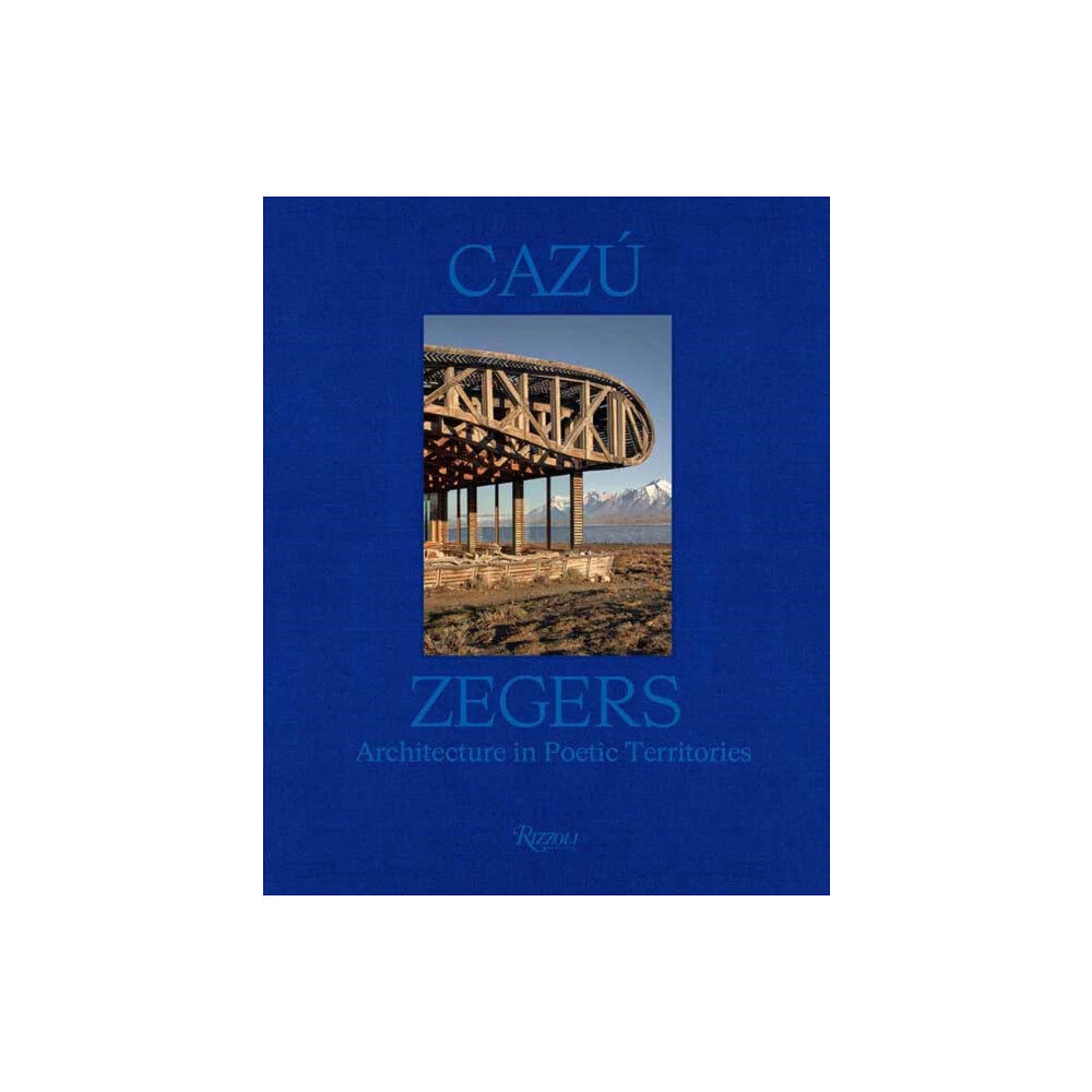 Rizzoli International Publications Cazu Zegers (inbunden, eng)