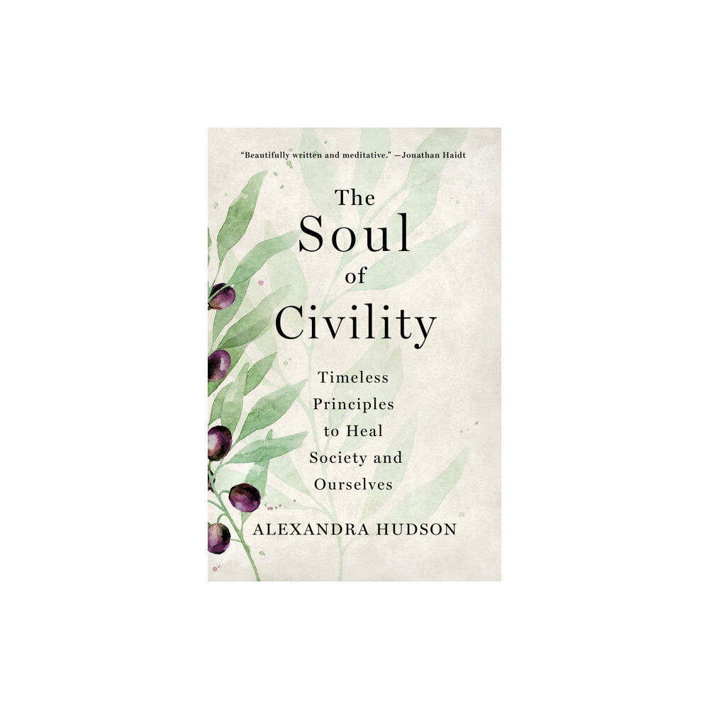 St Martin's Press The Soul of Civility (inbunden, eng)